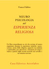 Neuropsicologia dell'esperienza religiosa di Franco Fabbro