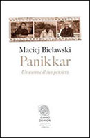 Panikkar. Un uomo e il suo pensiero di Maciej Bielawski