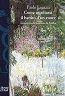 Come ascoltassi il battito d'un cuore - Paolo Lagazzi