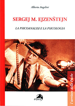 Sergej M. Ejzenštejn: la Psicoanalisi e la Psicologia