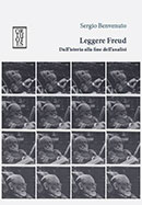 Leggere Freud. Dall’isteria alla fine dell’analisi di Sergio Benvenuto