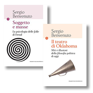 Soggetto e masse. La psicologia delle folle di Freud e Il teatro di Oklahoma. Miti e illusioni della filosofia politica di oggi