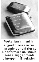 : portafiammiferi in argento massiccio: il premio per chi riesce a performare un rituale senza suggerimenti o intoppi in Emulation