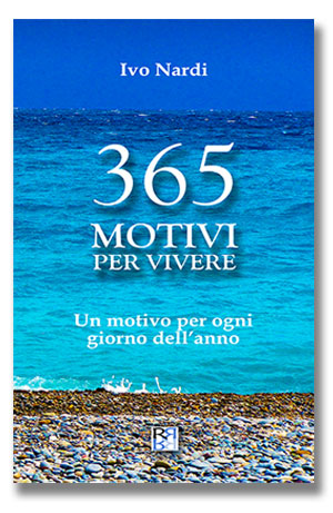 365 MOTIVI PER VIVERE di Ivo Nardi - libro