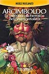 Arcimboldo: La Pittura Alchemica dell’Immortalità